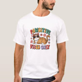 Vibes de Pawsitive seulement T-shirt Cool Chat (Devant)