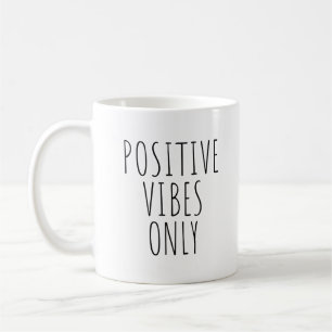 Vibes Positives Uniquement La Mug De Café
