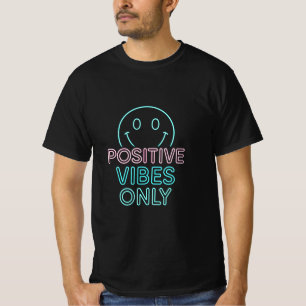 Vibes positives uniquement T-shirt inspirationnel