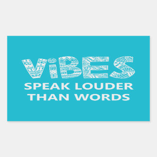 Vibes spreekt luider dan woorden rechthoekige sticker