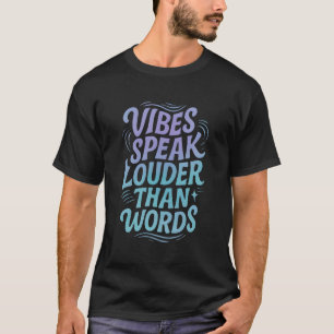 Vibes spreken luider dan woorden – Retro T-shirt