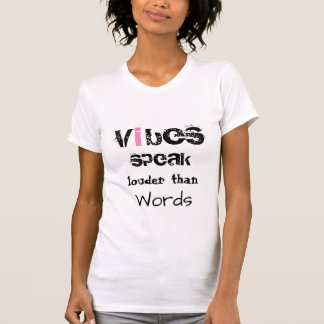 ** Vibes spreken luider dan woorden wit T-shirt
