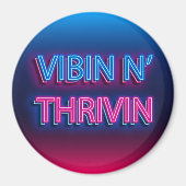 Vibin N' Thrivin Neon Sign Magneet (Voorkant)