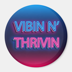 Vibin N' Thrivin Neon Sign Magneet
