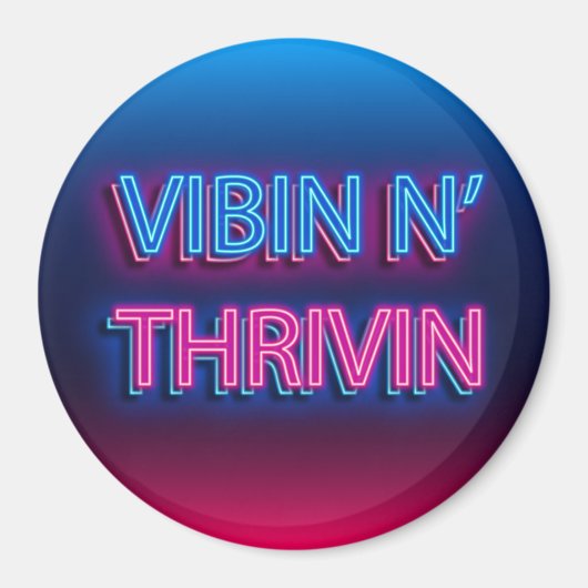 Vibin N' Thrivin Neon Sign Magneet (Voorkant)
