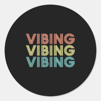 Vibing Shirt. Awesome Feeling, Feel Good Motivatio Ronde Sticker