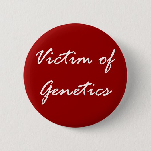 Victim of Genetics Ronde Button 5,7 Cm (Voorkant)