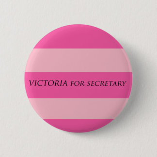 Victoria voor secretaris ronde button 5,7 cm