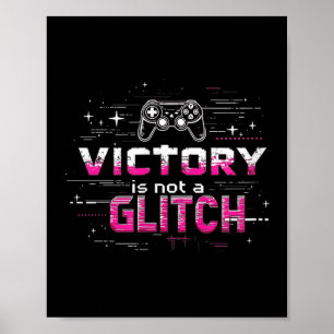 Victory is geen Glitch Gaming Quote Gamer Poster