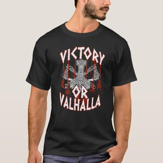 Victory Or Valhalla Thor's Hammer Viking Vikings   T-shirt (Voorkant)