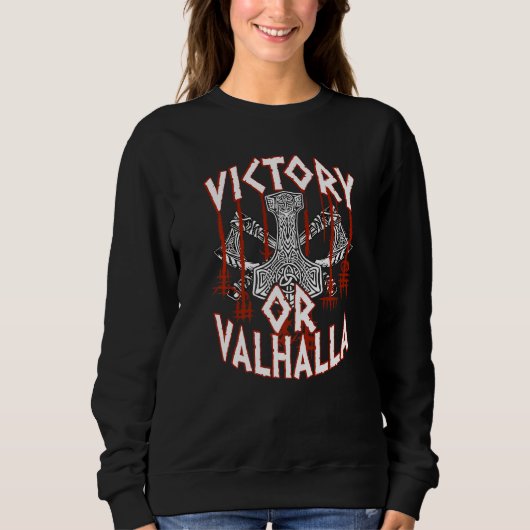 Victory Or Valhalla Thor's Hammer Viking Vikings   Trui (Voorkant)