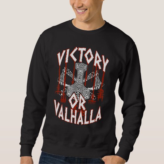 Victory Or Valhalla Thor's Hammer Viking Vikings Trui (Voorkant)