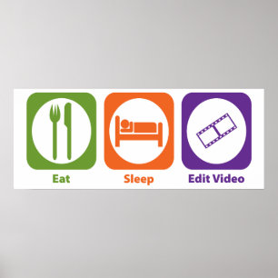 Video Eat Sleep Edit Poster
