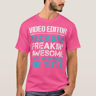 Video-editor Geweldige object met taakverdeling ma T-shirt