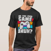 Video Game Player - Video Gaming - Funny Gamer T-shirt (Voorkant)