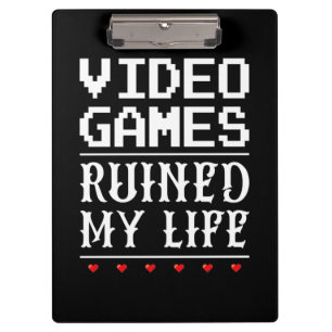 Video games hebben mijn leven verpest klembord