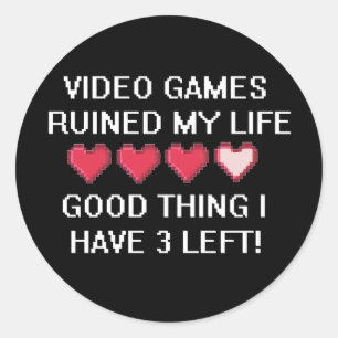 Video games hebben mijn levensstijl vernietigd 1 ronde sticker