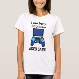 Videogame Ik ben bezig met het spelen van videogam T-shirt