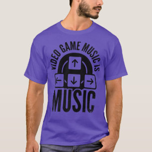 Videogame is Music Video Game Player Nerd Geek PC T-shirt