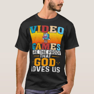 Videogames zijn het bewijs dat God van ons gamin h T-shirt