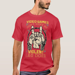 Videospellen maken me geen gewelddadige Lag doet S T-shirt