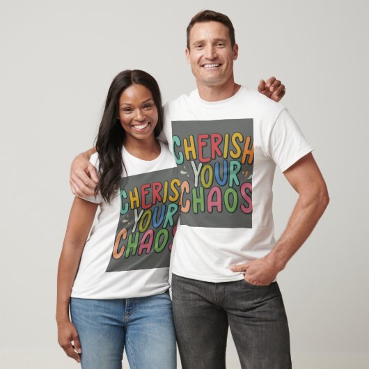 Vier het Onvoorspelbare: Cherish Your Chaos T- T-shirt (Unisex)
