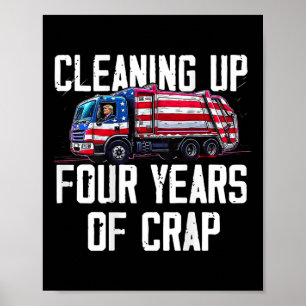 Vier Jaar Rommel Opruimen Grappige Trump Garge ( Poster