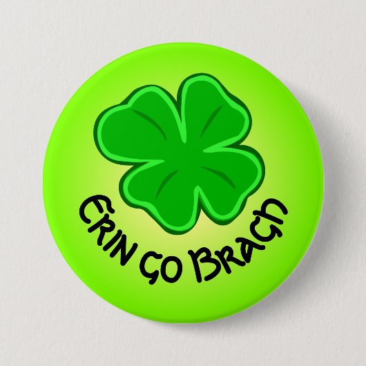 Vier Leaf Clover Lucky Shamrock Erin Go Bragh Ronde Button 7,6 Cm (Voorkant)