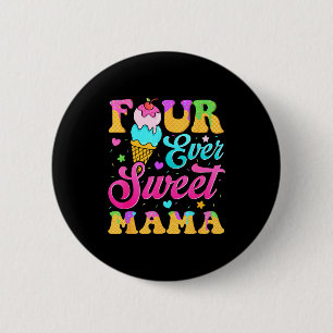 Vier lieve mama 4e verjaardag meisje ijs druip ronde button 5,7 cm