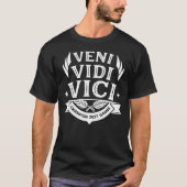 Vier uw succes Veni Vidi Vici aangepaste tekst T-shirt (Voorkant)