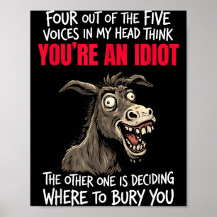 Vier Van De Vijf Stemmen In Mijn Hoofd Denken Dat Poster