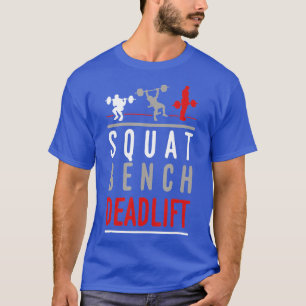Vierkantsbank Deadlift Gym Weightlift Fitness T-shirt