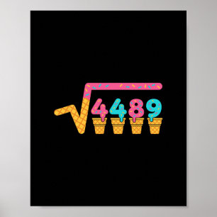 Vierkantswortel Van 4489 Ijs Drip Meme Slang 67 6 Poster