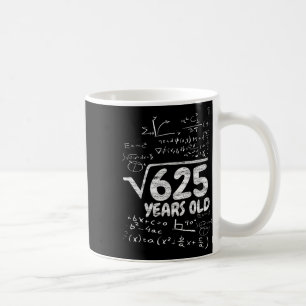 Vierkantswortel van 625 jaar oud - Grappige wiskun Koffiemok