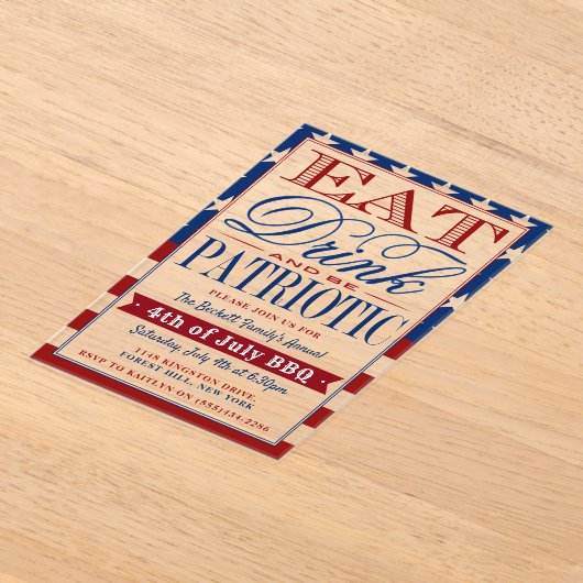 Vierste juli Eat, Drink en wees patriottisch Acryl Uitnodigingen (Laagn)