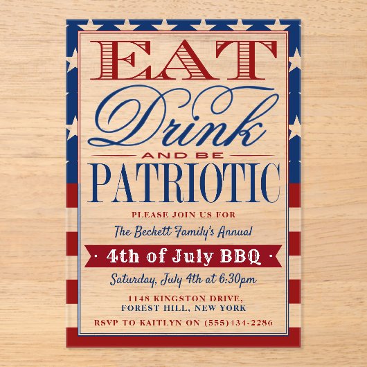 Vierste juli Eat, Drink en wees patriottisch Acryl Uitnodigingen (Voorkant)