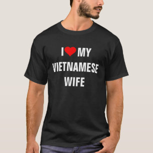 Vietnam : T-shirt I Love My Vietnamese Wife