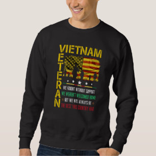 Vietnam Veteraan we hebben zonder steun gevochten. Trui