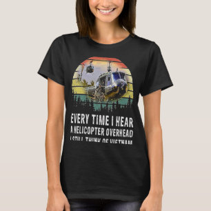 Vietnam veteranen elke keer als ik een helikopter t-shirt