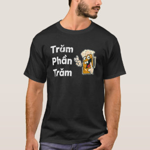 Vietnam Viet Vietnamees citroentram Phan Tram 100  T-shirt
