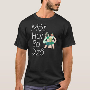 Vietnam Viet Vietnamees Mot Hai Ba Dzo 1 2 T-shirt