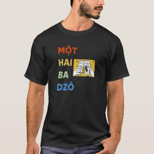 Vietnam Viet Vietnamees Mot Hai Ba Dzo 1 2 T-shirt