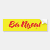Vietnamees (moeder) grootmoeder - Bà Ngoi Bumpersticker (Voorkant)