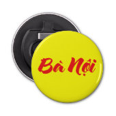 Vietnamees (vaderlijk) grootmoeder - Bà Nempli Button Flesopener (Voorkant)