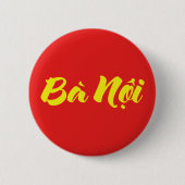 Vietnamees (vaderlijk) grootmoeder - Bà Nempli Ronde Button 5,7 Cm (Voorkant)