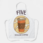 Vijf dollar koffie schort (Voorkant)