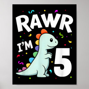 Vijf rawr im 5 jaar oude T-rex dinosaurus 5e geboo Poster