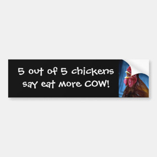 Vijf van de vijf kippen zeggen.... bumpersticker