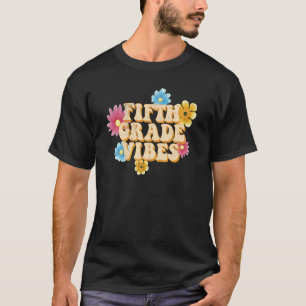 Vijfde klas Vibes Elementaire leraar student Schoo T-shirt
