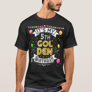 Vijfde verjaardag Het is mijn 5e Golden Birthday G T-shirt